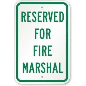   For Fire Marshal Engineer Grade Sign, 18 x 12
