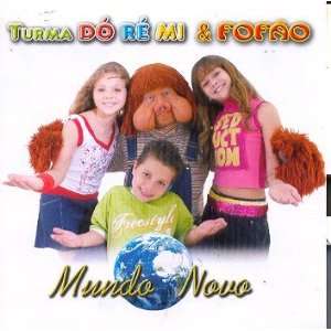   : Turma do Re Mi / Fofao   Mundo Novo: TURMA DO RE MI / FOFAO: Music