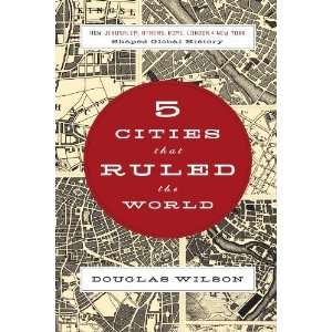   , and New York Shaped Global H [Paperback]: Douglas Wilson: Books