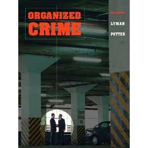   : Organized Crime (4th Edition) [Hardcover]: Michael D. Lyman: Books