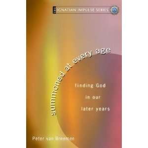   At Every Age (Ignatian Impulse) [Paperback]: Peter van Breemen: Books