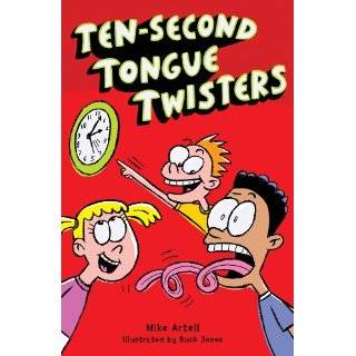 Ten Second Tongue Twisters by Mike Artell and Buck Jones (Nov 2, 2010)
