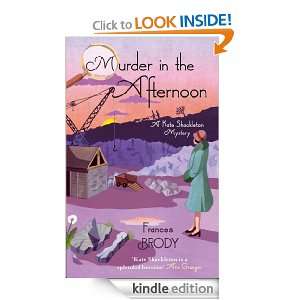 Murder in the Afternoon: A Kate Shackleton Mystery: Frances Brody 