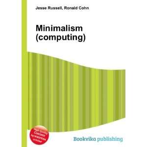  Minimalism (computing) Ronald Cohn Jesse Russell Books