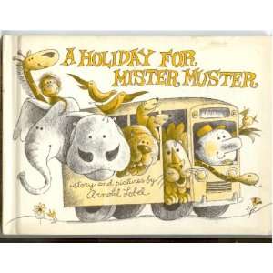  A Holiday for Mister Muster Arnold Lobel Books
