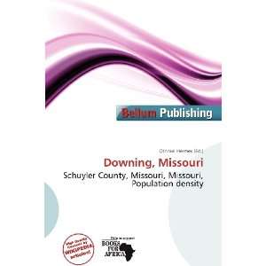  Downing, Missouri (9786200791962) Othniel Hermes Books
