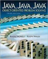 Java, Java, Java, Object Oriented Problem Solving, (0131474340), Ralph 