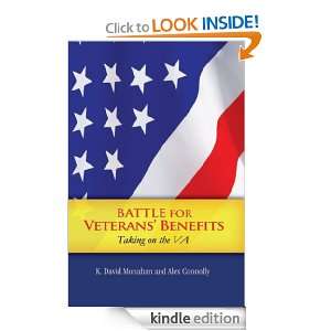 Battle for Veterans Benefits Taking on the VA Alex Connolly, K 