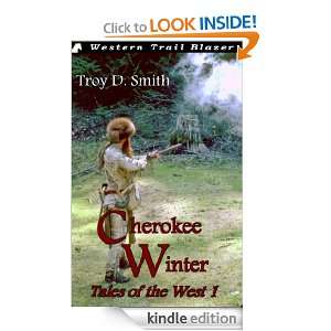 Cherokee Winter (Tales of the West) Troy D Smith  Kindle 