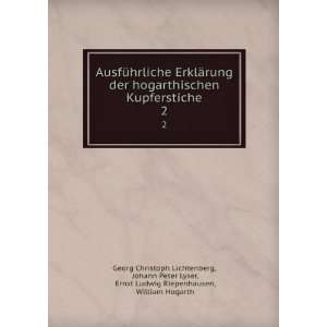   Riepenhausen, William Hogarth Georg Christoph Lichtenberg: Books