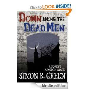 Down Among the Dead Men (Forest Kingdom Novels) Simon R. Green 