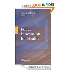 Policy Innovation for Health Ilona Kickbusch  Kindle 