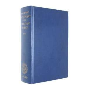 The Oxford Dictionary of the Christian Church F L Cross  