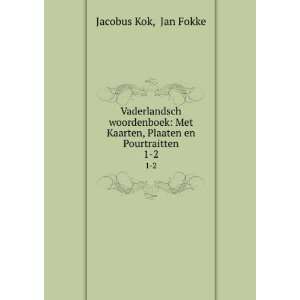   Kaarten, Plaaten en Pourtraitten. 1 2 Jan Fokke Jacobus Kok Books