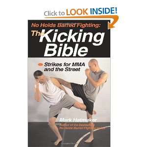  No Holds Barred Fighting The Kicking Bible Strikes for MMA 