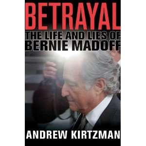   The Life and Lies of Bernie Madoff [Hardcover] Andrew Kirtzman Books