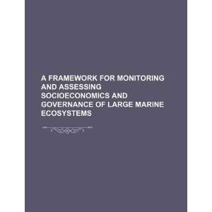  A framework for monitoring and assessing socioeconomics 