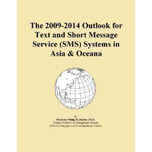 The 2009 2014 Outlook for Text and Short Message Service (SMS) Systems 