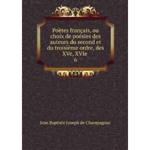   me ordre, des XVe, XVIe . 6 Jean Baptiste Joseph de Champagnac Books