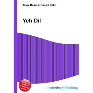  Yeh Dil: Ronald Cohn Jesse Russell: Books