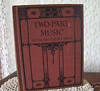 1927 ANTIQUE TWO PART MUSIC BOOK Ginn and co.  