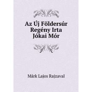   ©ny Irta JÃ³kai MÃ³r MÃ¡rk Lajos Rajzaval  Books