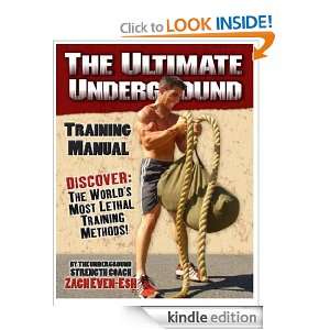 THE ULTIMATE UNDERGROUND TRAINING MANUAL   Discover The Worlds Most 
