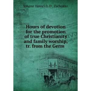 of devotion for the promotion of true Christianity and family worship 