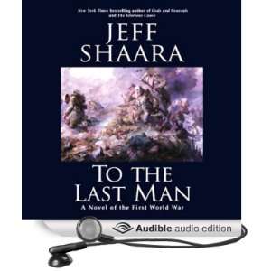  To the Last Man A Novel of the First World War (Audible 