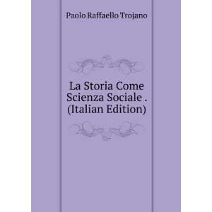   Scienza Sociale . (Italian Edition) Paolo Raffaello Trojano Books