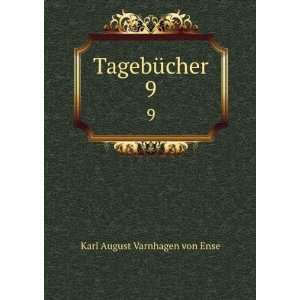  TagebÃ¼cher. 9 Karl August Varnhagen von Ense Books