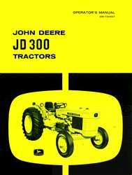 John Deere JD 300 JD300 Gas Diesel Operators Manual  