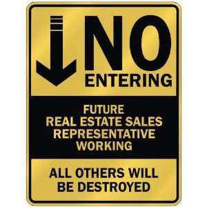   NO ENTERING FUTURE REAL ESTATE SALES REPRESENTATIVE 