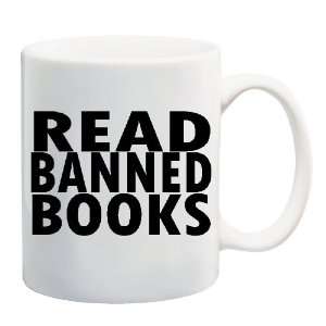  READ BANNED BOOKS Mug Coffee Cup 11 oz: Everything Else