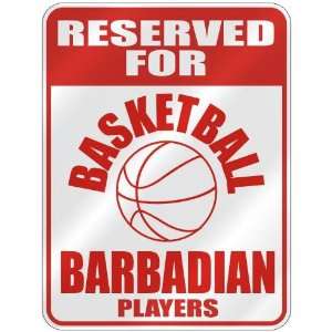 RESERVED FOR  B ASKETBALL BARBADIAN PLAYERS  PARKING SIGN COUNTRY 