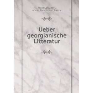   Litteratur: Johann Thomas von Trattner Franz Carl Alter : Books
