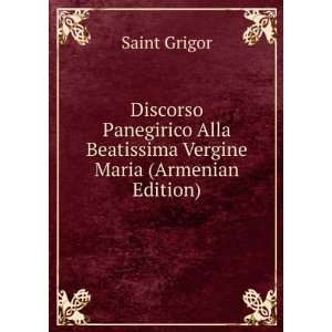   Alla Beatissima Vergine Maria (Armenian Edition): Saint Grigor: Books