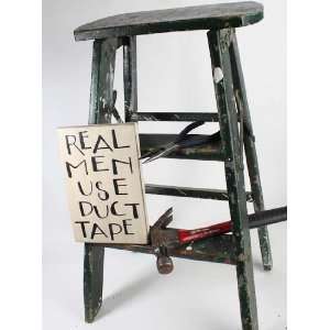  Real Men Use Duct Tape Painted Wood Man Cave or Garage 