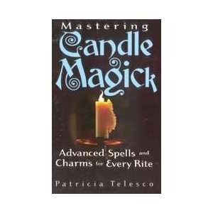  Mastering Candle Magick, Advanced Spells by Telesco 
