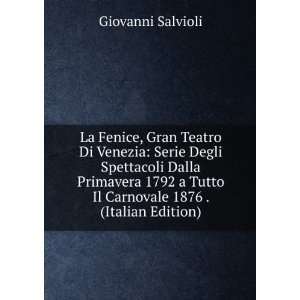  Tutto Il Carnovale 1876 . (Italian Edition) Giovanni Salvioli Books