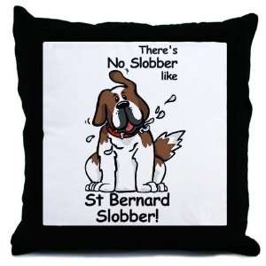  Bernie Slobber Pets Throw Pillow by  Everything 
