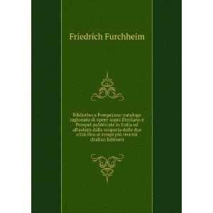   ai tempi piÃ¹ recenti (Italian Edition) Friedrich Furchheim Books