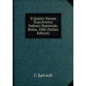 Il Quinto Torneo Scacchistico Italiano Nazionale, Roma, 1886 (Italian 