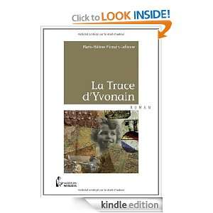 La Trace dYvonain (French Edition) Marie Hélène Micouin Lefesvre 