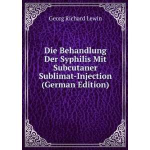   Sublimat Injection (German Edition) Georg Richard Lewin Books