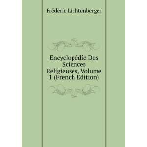   , Volume 1 (French Edition) FrÃ©dÃ©ric Lichtenberger Books