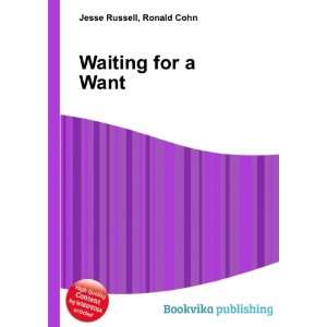  Waiting for a Want Ronald Cohn Jesse Russell Books