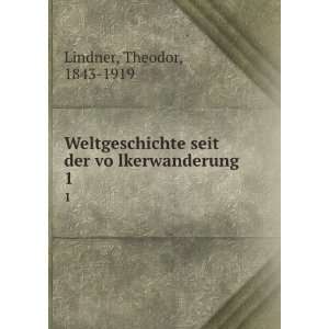   seit der voÌ?lkerwanderung. 1 Theodor, 1843 1919 Lindner Books