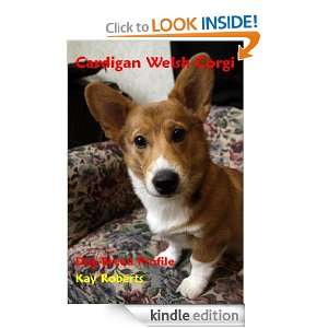 Cardigan Welsh Corgi Dog Breed Profile: Kay Roberts:  