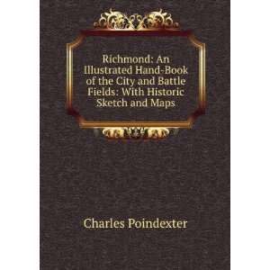 Richmond An Illustrated Hand Book of the City and Battle Fields With 